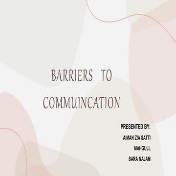 BARRIERS TO COMMUNICATION (1).pptx