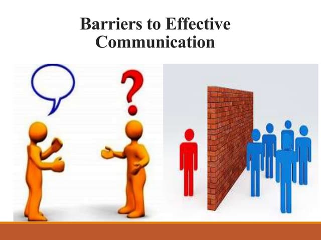 8 Barriers To Effective Communication Barriers to Effective Communication final.ppt