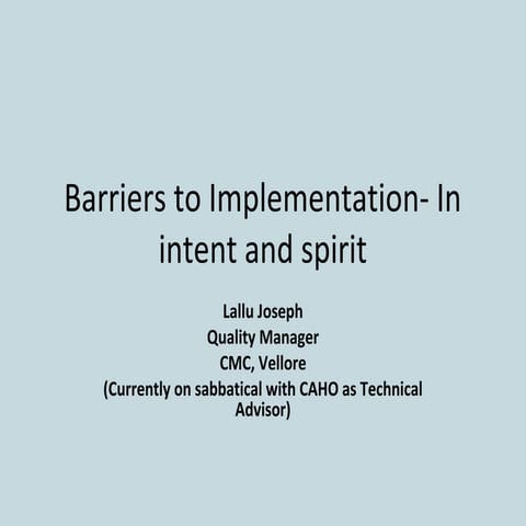 Barriers to implementation of nabh standards  with intent and spirit- lallu j...