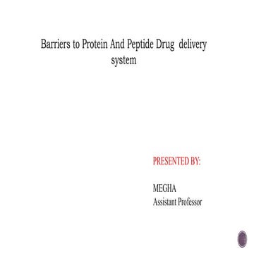 Barriers to protein and peptide delivery.pptx