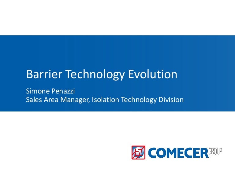 Barrier technology evolution