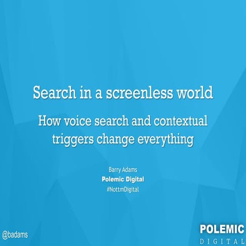 Barry Adams - Search in a screenless world - Nottingham Digital Summit