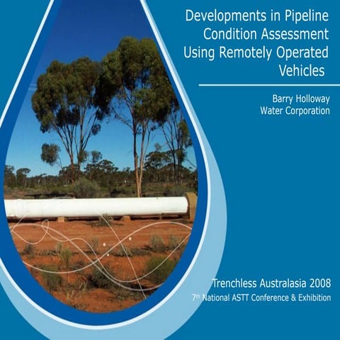 Developments in Pipeline Condition Assessment Using Remotely Operated Vehicles 