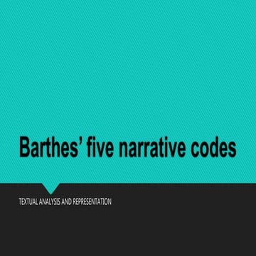 Barthes’ five narrative codes