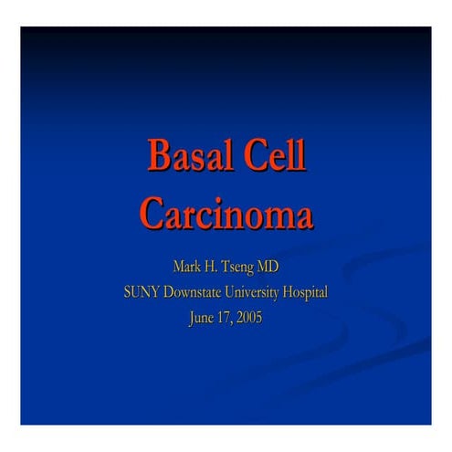 Comprehensive Overview and Surgical Management of Basal Cell Carcinoma ...