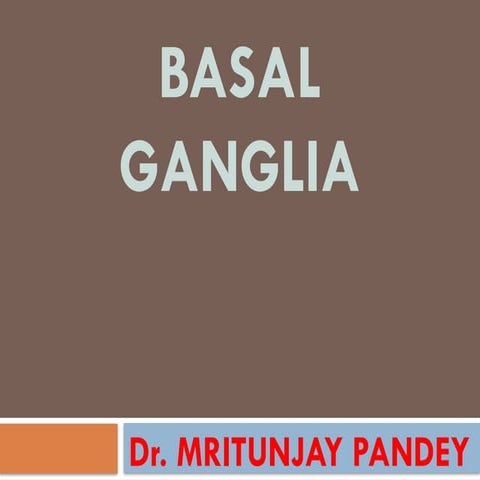 BASAL GANGLIA the relay centre of the brain