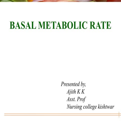 Basal Metabollic Rate(BMR)         .pptx