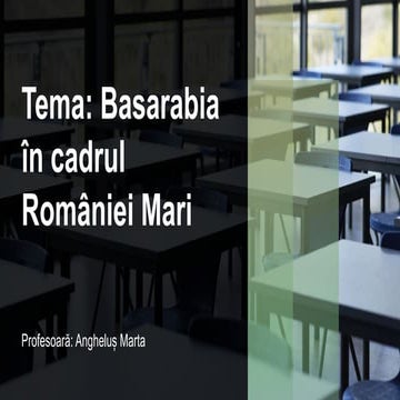 Basarabia în cadrul României Mari 1918.pptx
