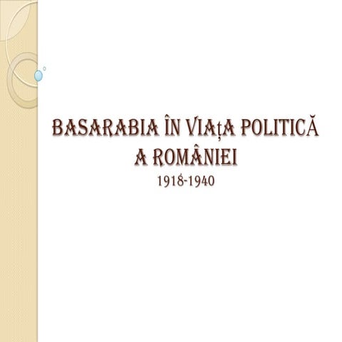 Basarabia în viaţa politică a româniei