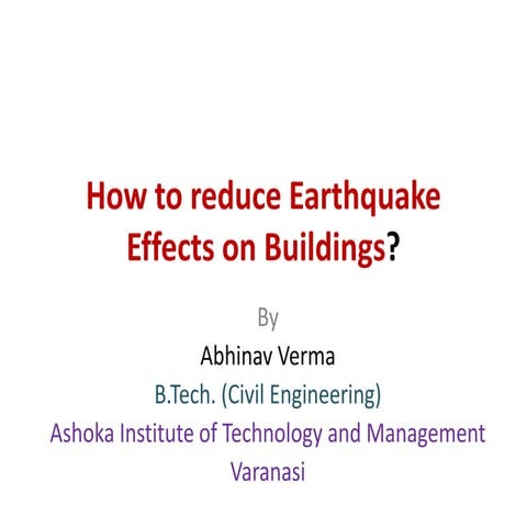 How to reduce Earthquake Effects on Buildings?