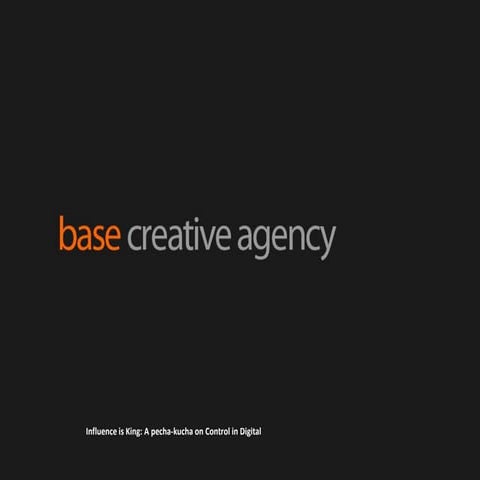 Influence is King: A pecha-kucha on Control in Digital