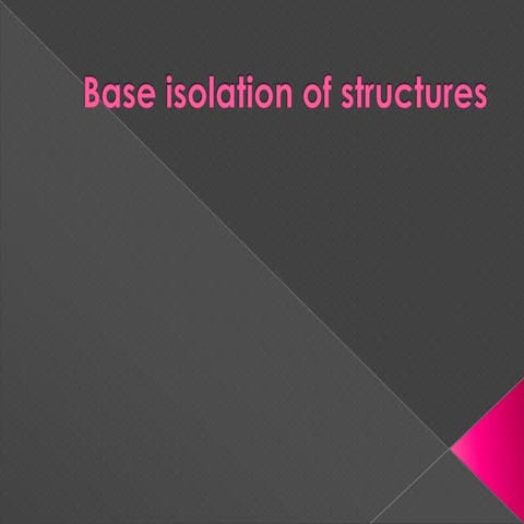 Base isolation topic as per jntu syllabus for m.tech 1st year structures