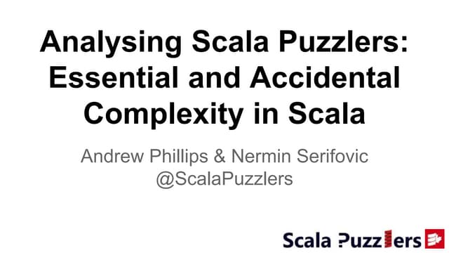 BASE Meetup: "Analysing Scala Puzzlers: Essential and Accidental Complexity i...