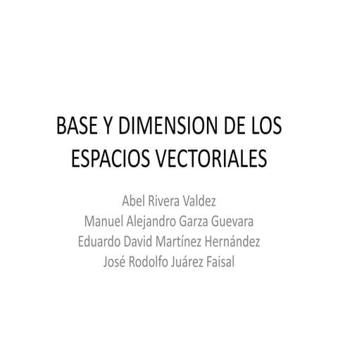 Base y dimension de los espacios vectoriales