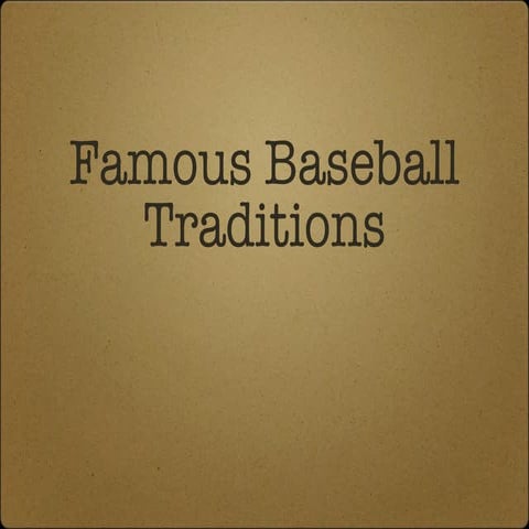 Baseball Traditions