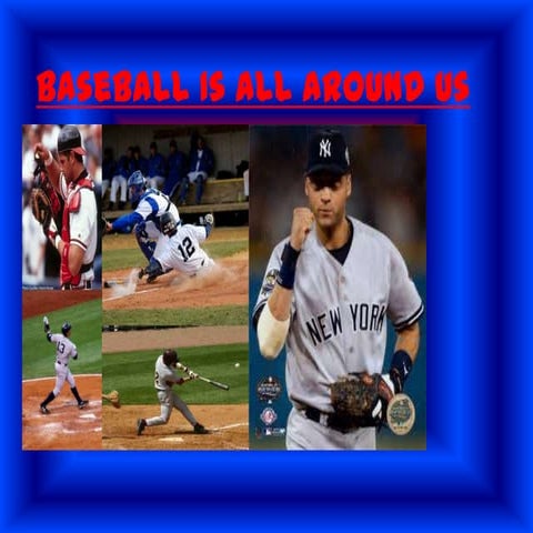 Baseball is all around us