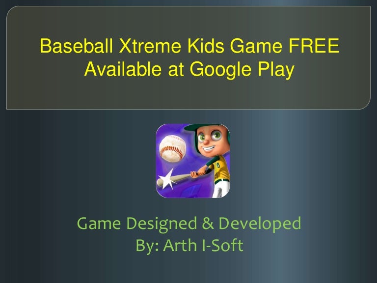 Baseball Xtreme Kids Game FREE Available at Google Play