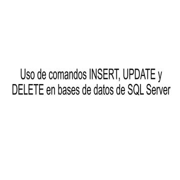 Insertar, actualizar y borrar registros SQL | PPTX
