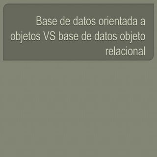 Base de datos orientada a objetos v...