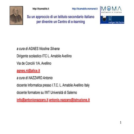 Based on a possible approach of a secondary Italian school turning to an e-le...