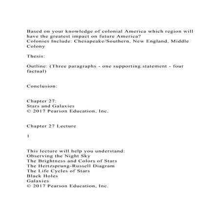 Based on your knowledge of colonial America which region will have.docx