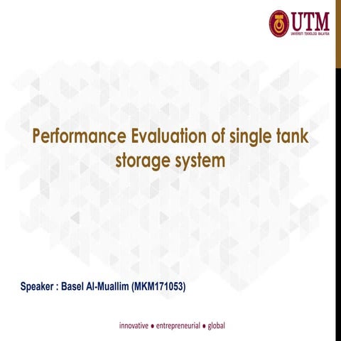 Performance Evaluation of single tank storage system