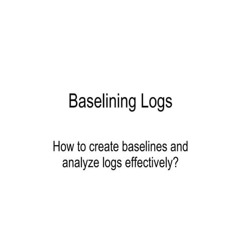 Baselining Logs