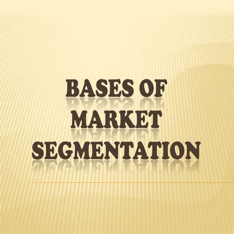 Base of market segmentation