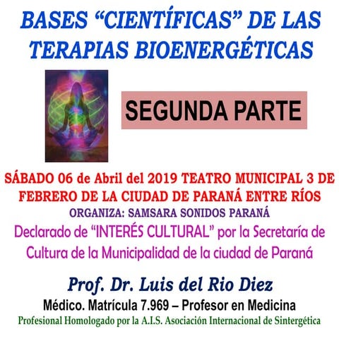 BASES CIENTÍFICAS DE LAS TERAPIAS BIOENERGÉTICAS DISERTACIÓN DEL PROF. DR. LU...