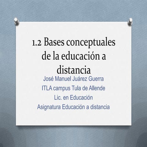 Bases conceptuales de la educacion a distancia