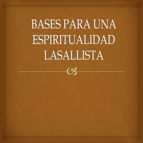 Bases de una espiritualidad lasalliana
