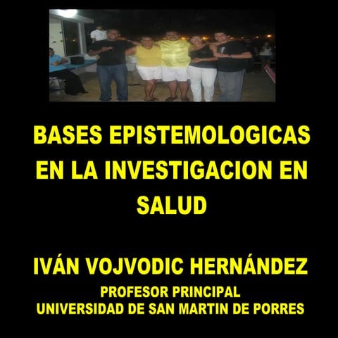 Bases Epistemológicas de la Investigación en  Salud