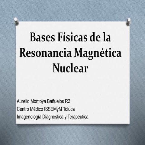 Bases físicas de la resonancia magnética nuclear