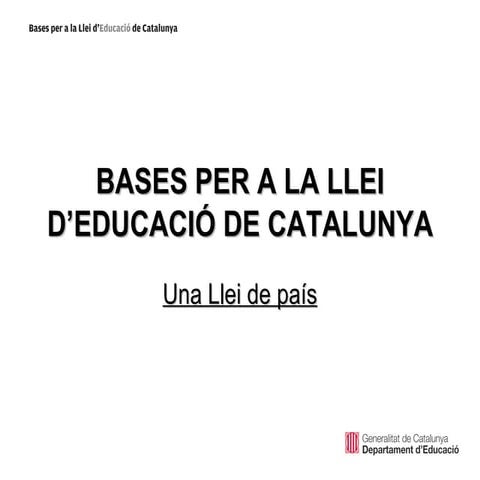 Bases Llei Catalana Educació