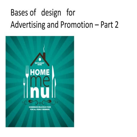 Bases of the design for Advertising and Promotion Part 2