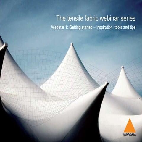 Base Structures Tensile Fabric Webinar 1: Getting started - inspiration, tools and tips