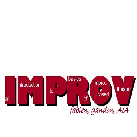 Basic rules of improvisational theater