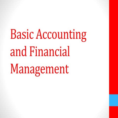 Basic accounting and financial management