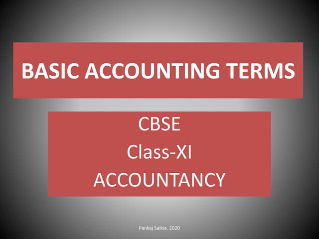 Basic accounting terms, class xi, accountancy.