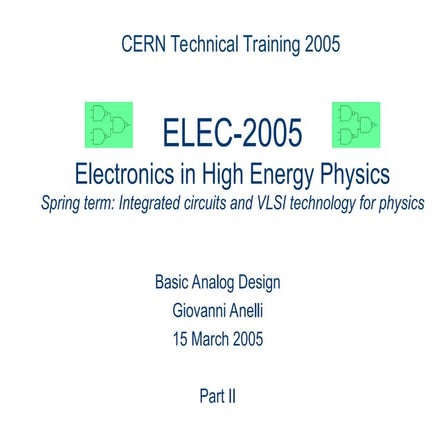 Electronics in High Energy Physics Energy Physics Spring term