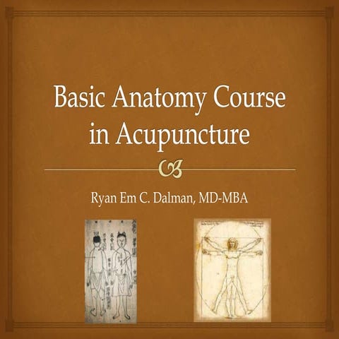 Basic anatomy in acupuncture course day 1 pm