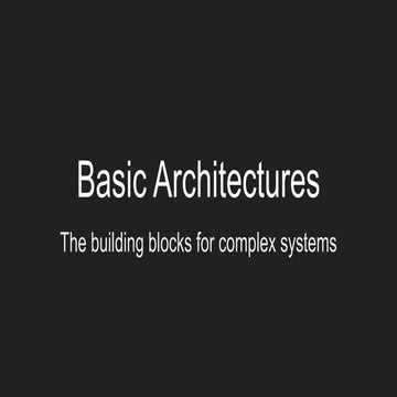 Basic architectures: the building blocks for complex systems