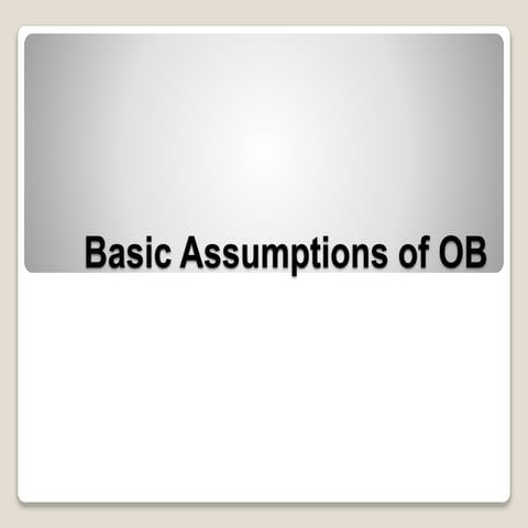 Basic assumptions of ob