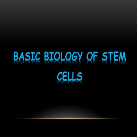 Basic biology of stem cells