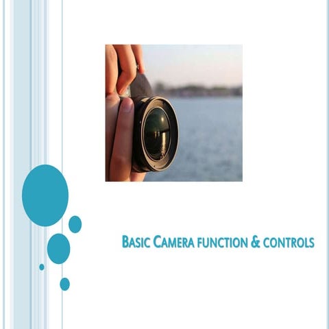 Basic camera function & controls