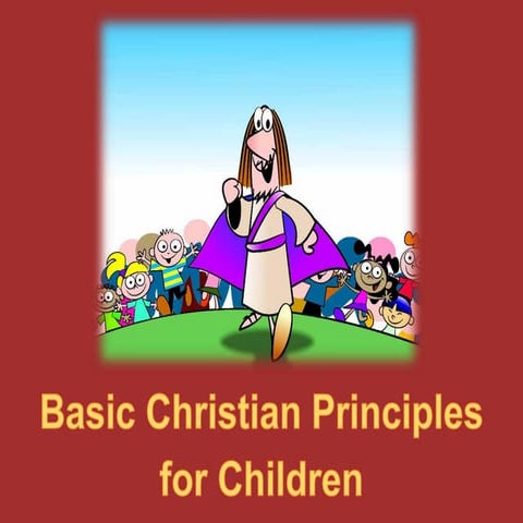 Basic Christian Principles for Children