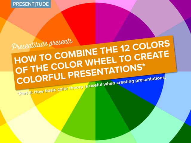 How to use the color wheel to create colorful presentations 