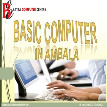 Basic computer Taining in AMBALA! BATRA COMPUTER CENTRE