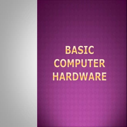 Basic Computer Hardware.pptx