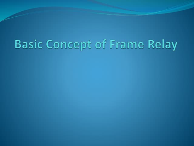 Basic concept of frame relay